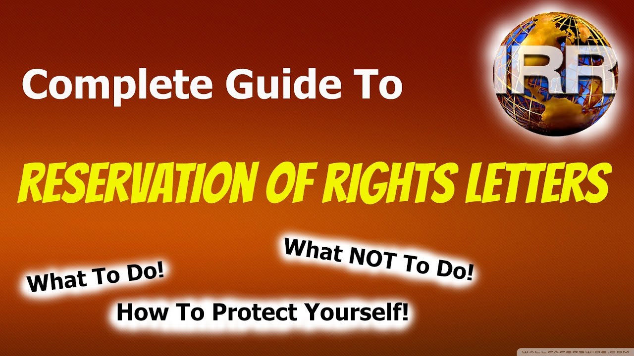 Reservation of Rights Letters - Guide To Protecting Yourself!