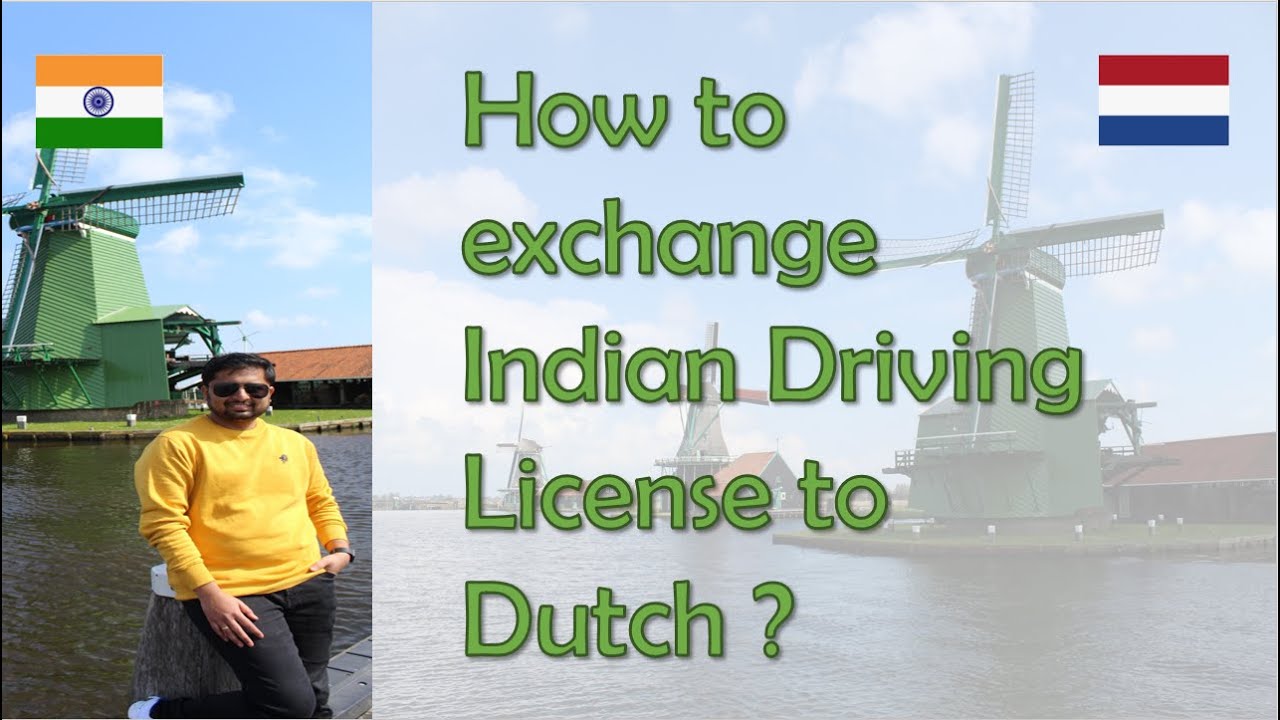 How to exchange Indian Driving License to Dutch ? | 3 simple steps | International Driving License