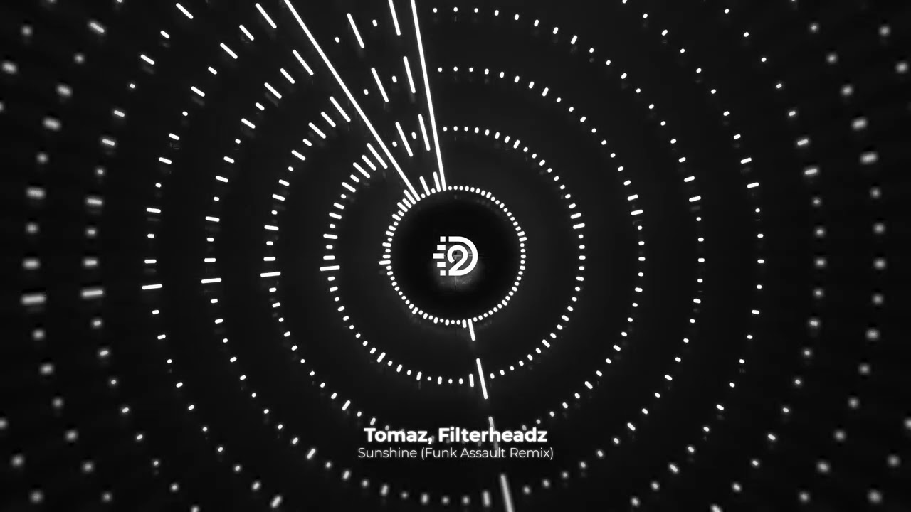 Tomaz, Filterheadz - Sunshine (Funk Assault Remix) | D2