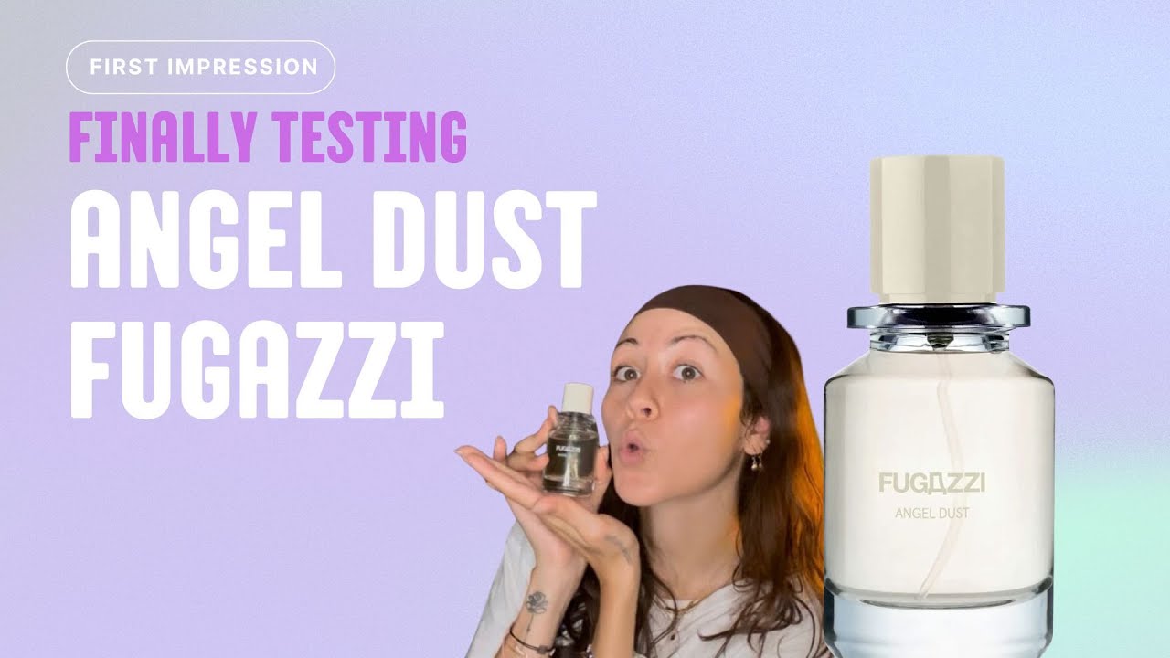 ANGEL DUST BY FUGAZZI 👼🏻✨✨