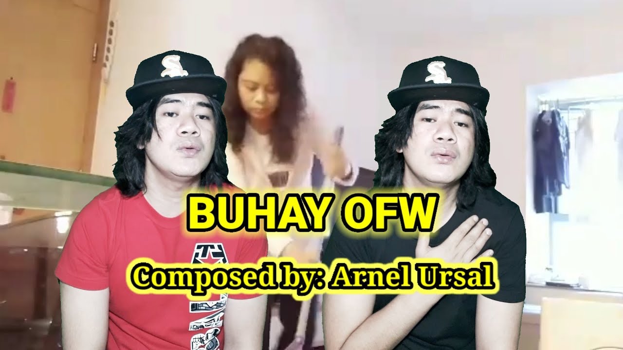 Buhay OFW  Composed by: Arnel Ursal