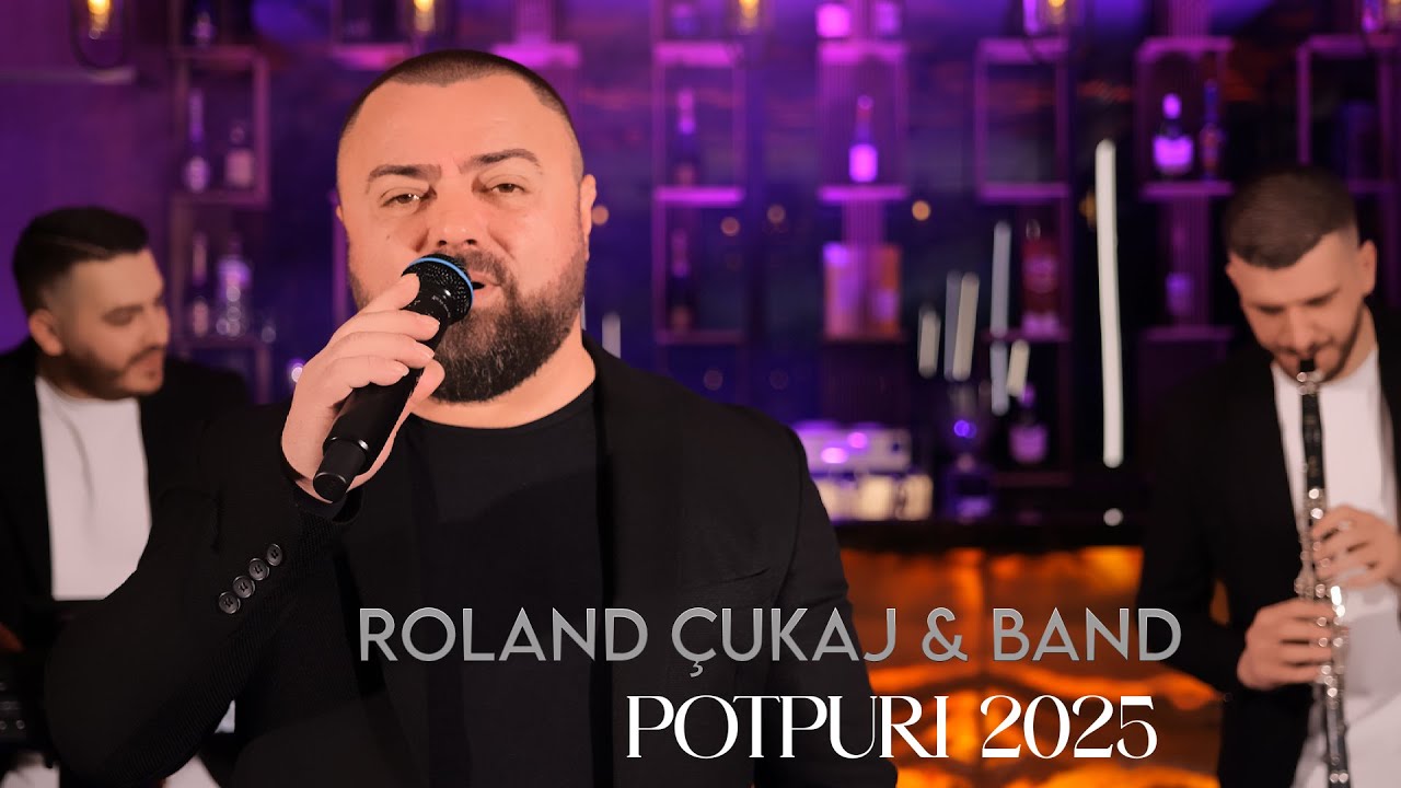 ROLAND ÇUKAJ & BAND - POTPURI 2025