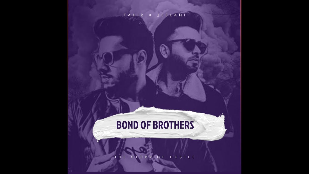BOND OF BROTHERS | TAHIR VALIDI X JEELANI | UAE URDU RAP |