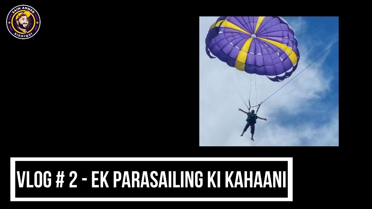 Vlog no 2 -- ek parasailing ki kahaaani