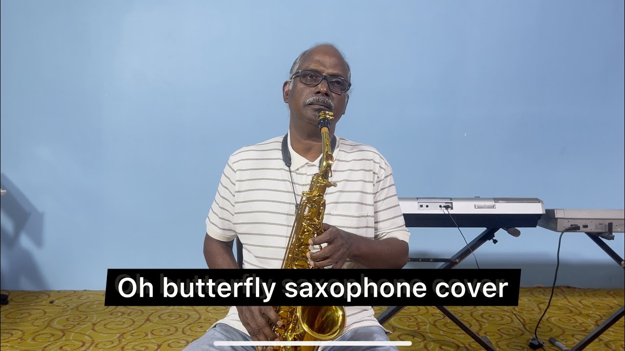 Oh butterfly saxophone cover by Michael samraj @composerthought 