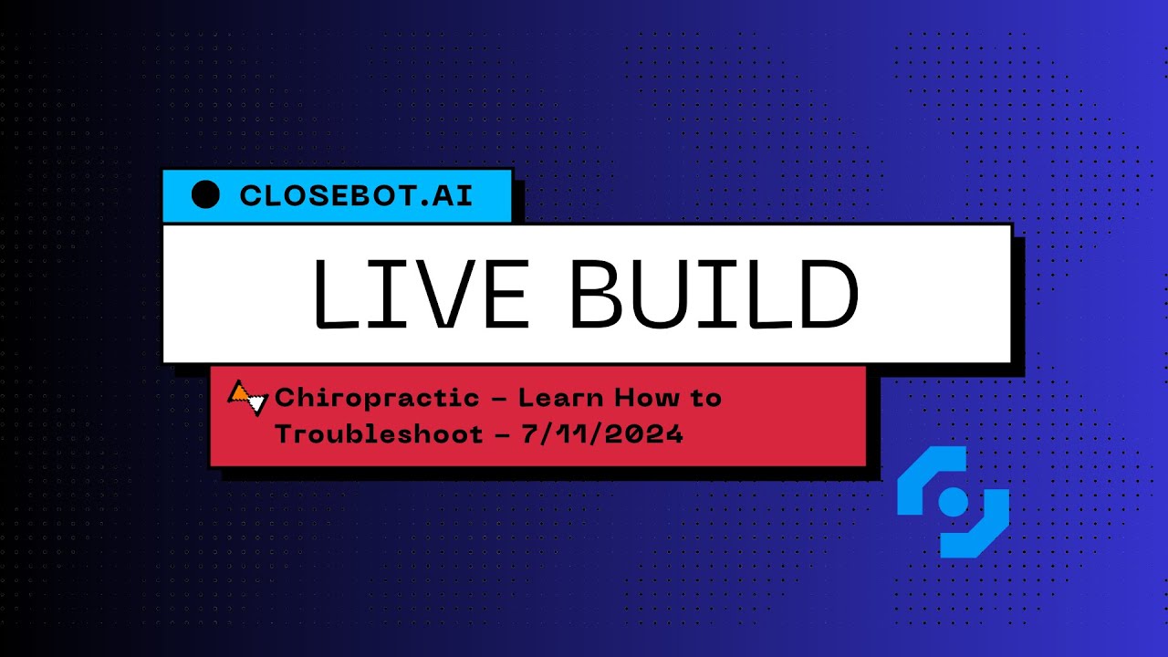 Live Build with Bryce - Chiropractic Bot plus Troubleshooting - 7-11-2024