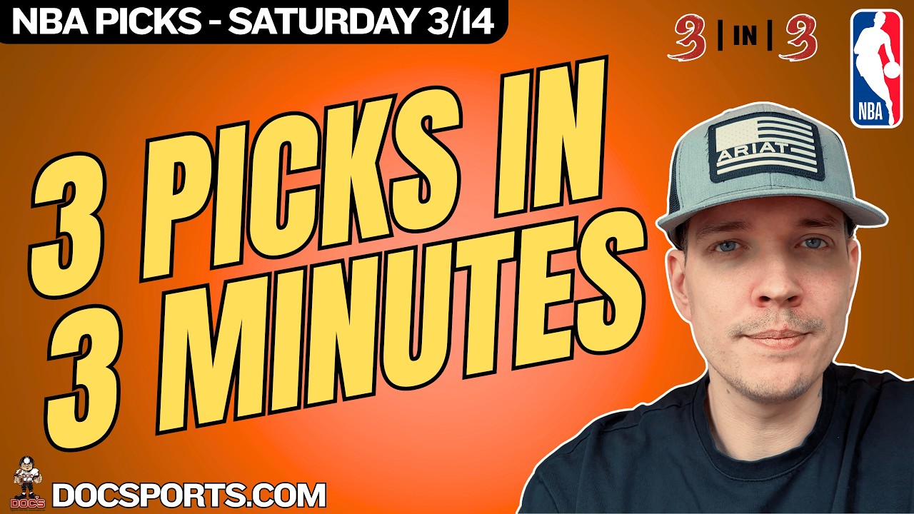 NBA PICKS | SATURDAY 3/14/26 | 3 PICKS in 3 MINUTES | NBA TODAY | AUGUST YOUNG
