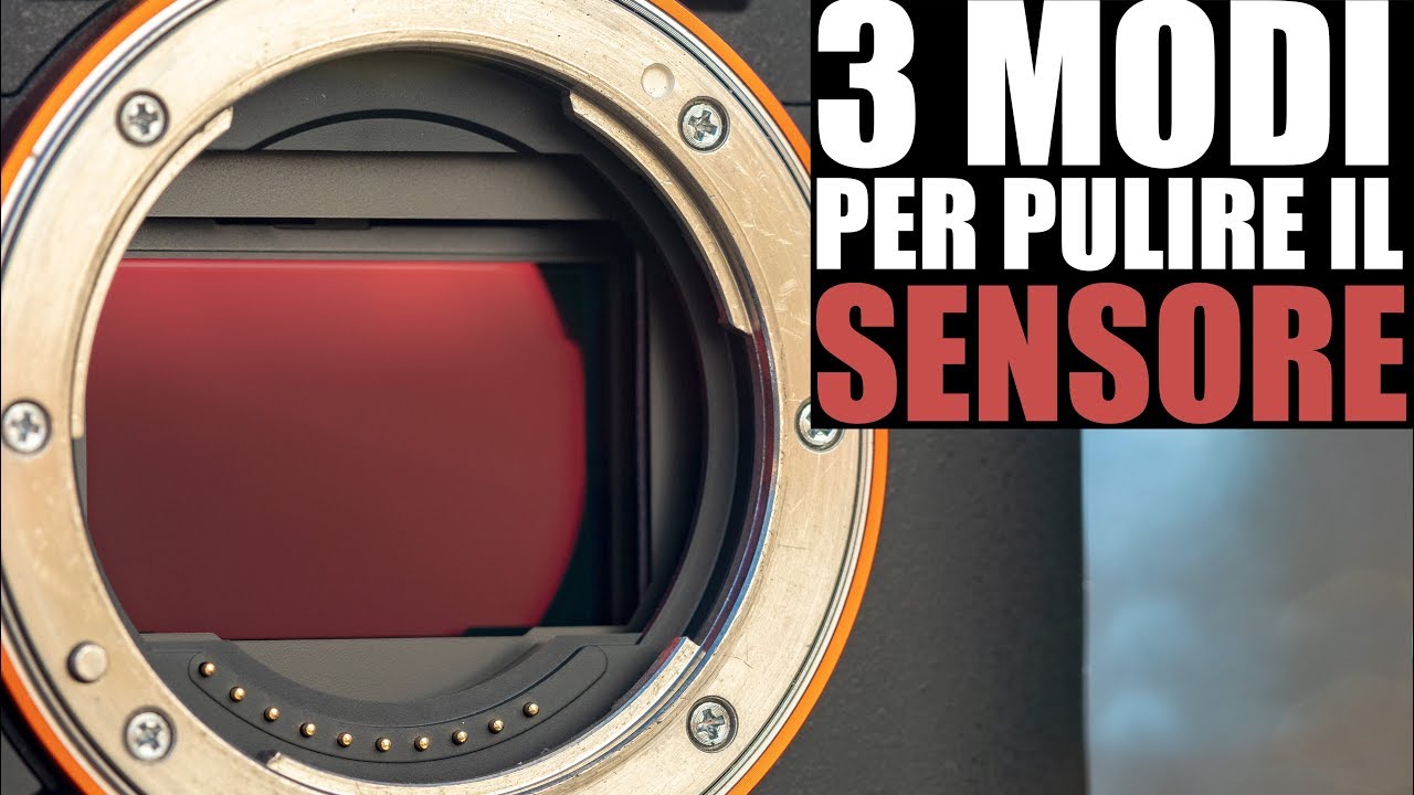 3 modi per PULIRE il SENSORE #fotografia