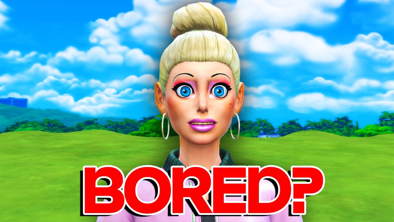 Gameplay ideas when you're bored of The Sims 4