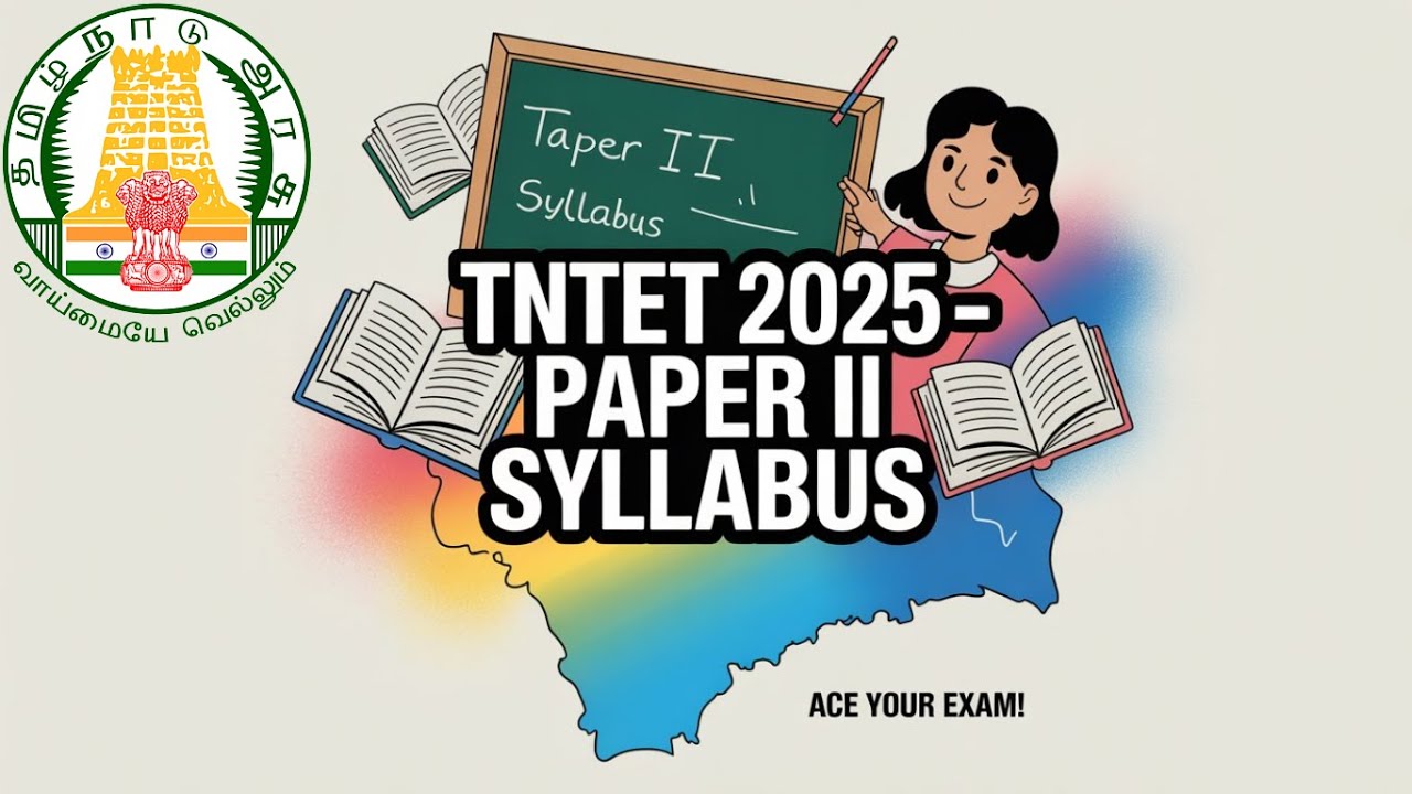 📘 TNTET Paper II Syllabus 2025 | Complete Guide for Classes 6&ndash;8 Teachers ✨📚