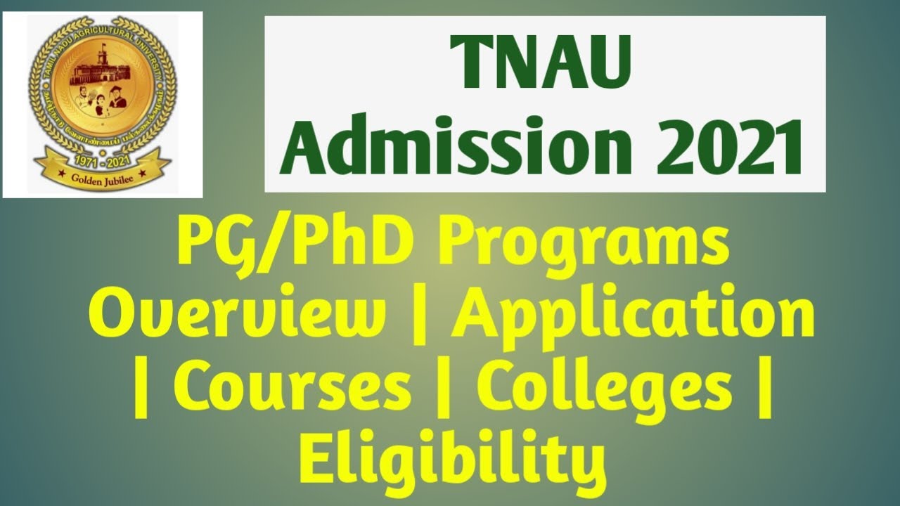 TNAU Admission 2021: PG /PhD Courses Overview | Application | Eligibility