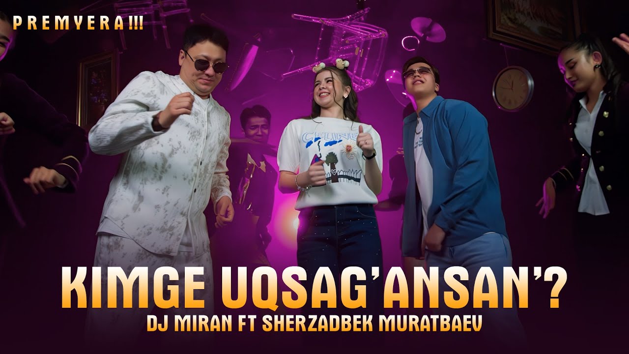 Dj Miran ft Sherzadbek Muratbaev - Kimge uqsag'ansan' | (NEW CLIP 2026)