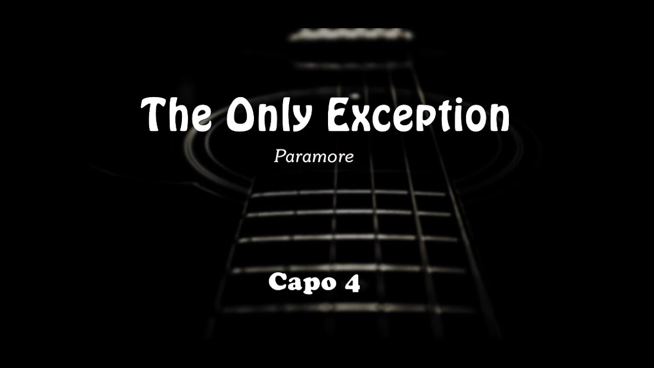 Paramore - The Only Exception (Lyrics + Chords)