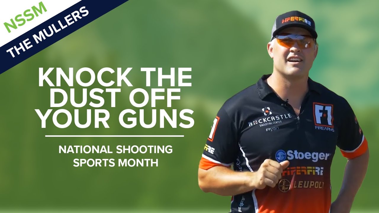 Knock the Dust Off your Guns this August | National Shooting Sports Month