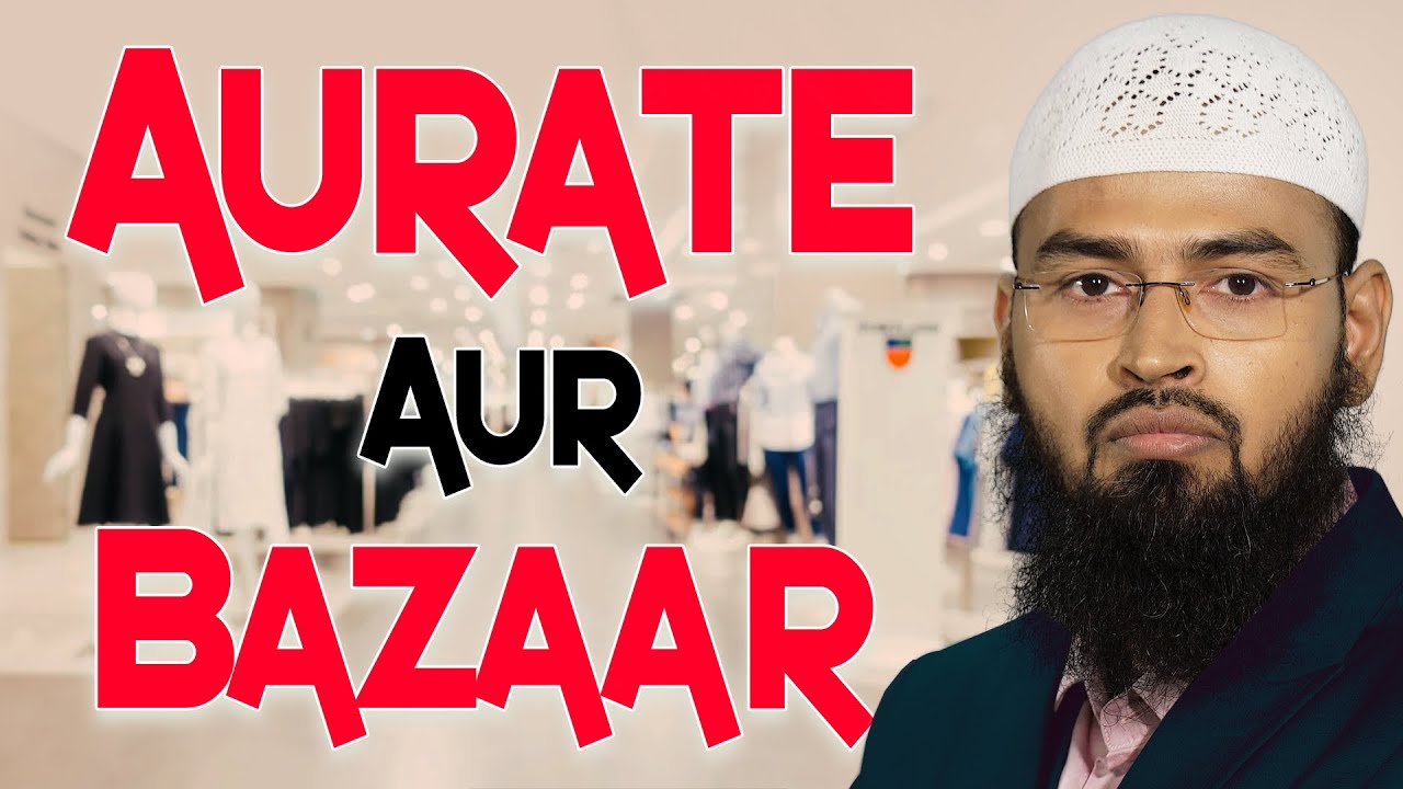 Auratein Aur Bazaar - Women & Shopping Market By Adv. Faiz Syed