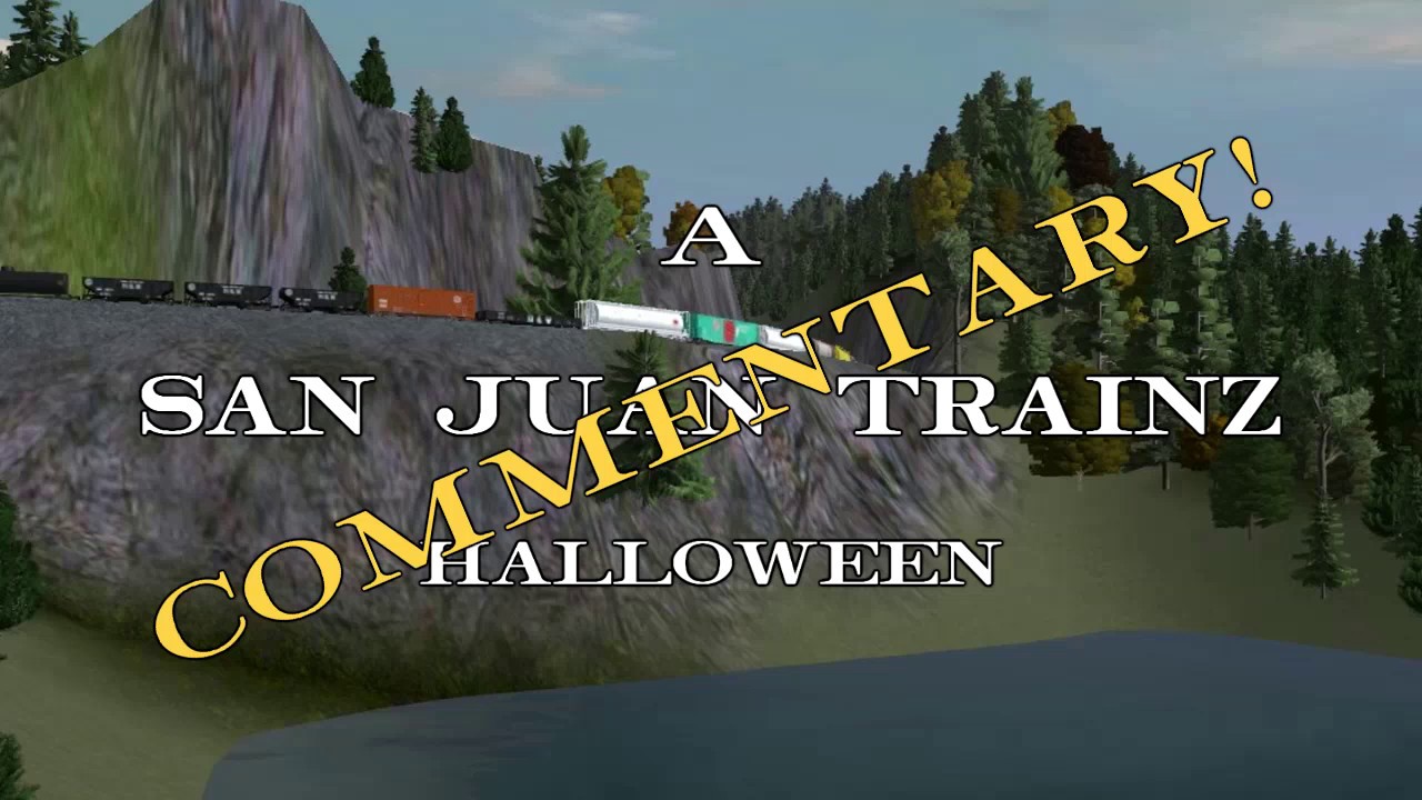 COMMENTARY! A San Juan Trainz Halloween