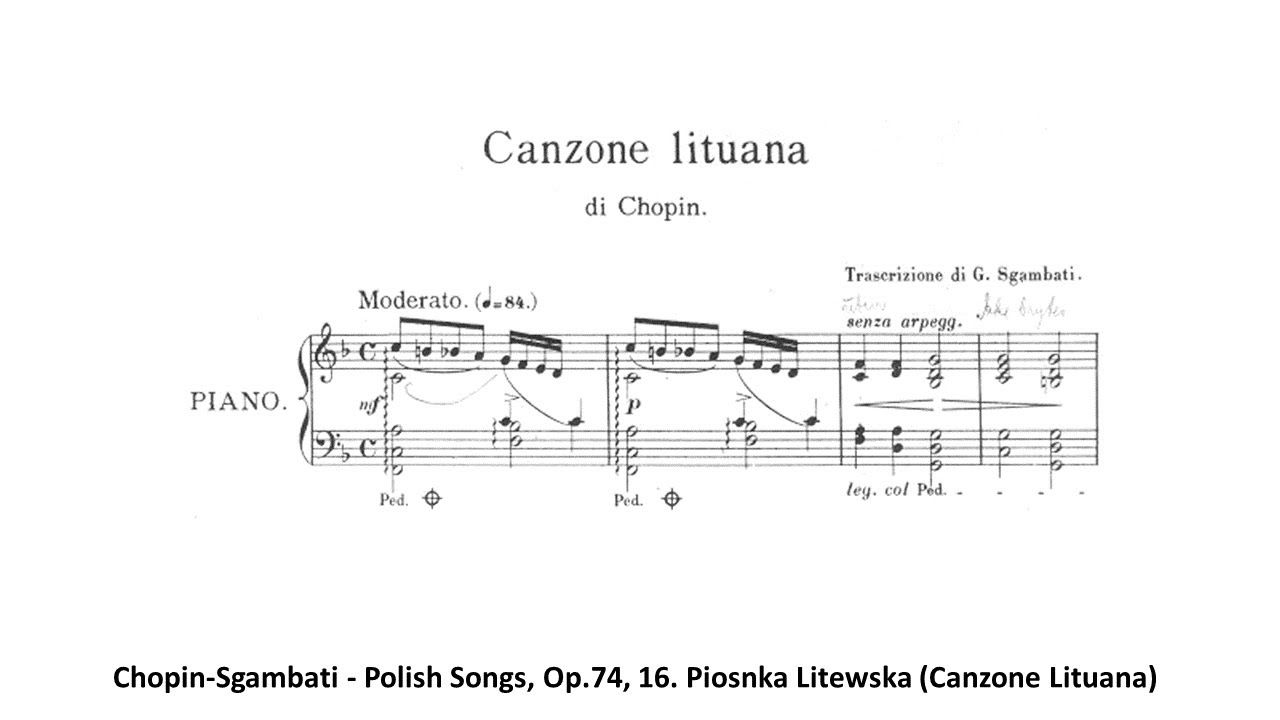 Chopin-Sgambati - Polish Songs, Op.74, 16. Piosnka Litewska (Canzone Lituana)