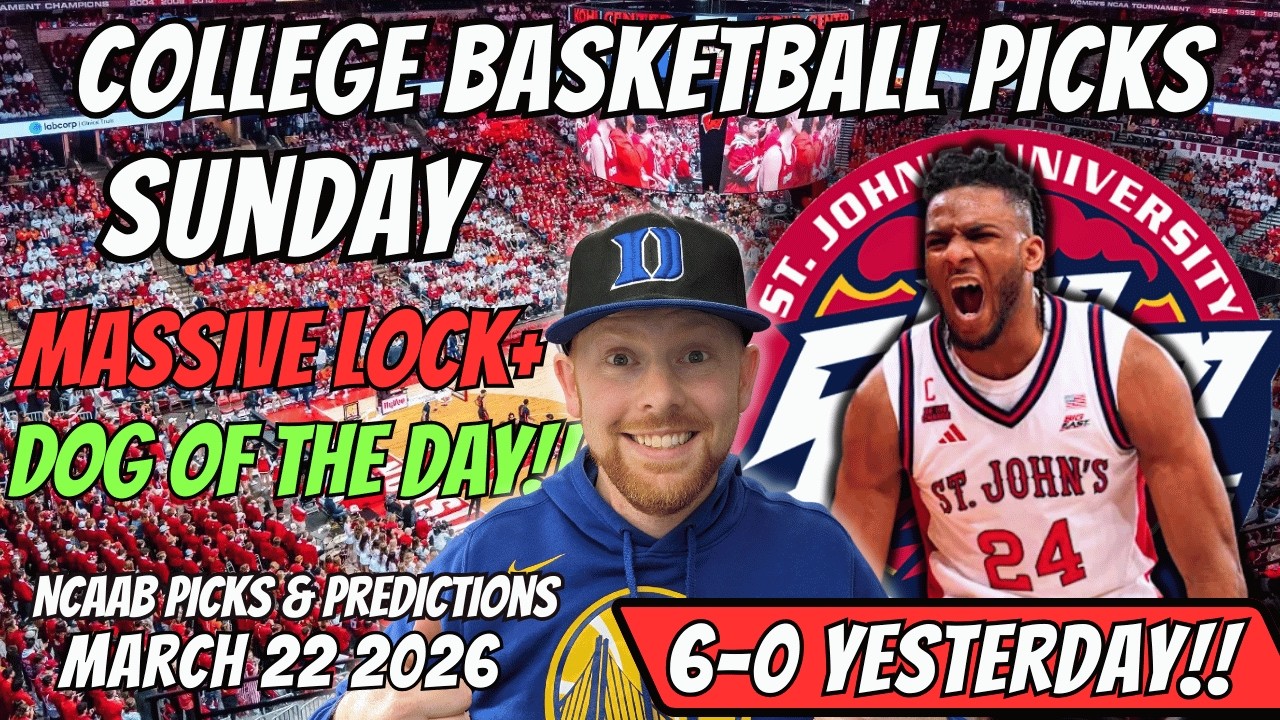 College Basketball Picks Today Sunday 3/22/2026 | Free NCAAB Best Bets, Props, and Predictions
