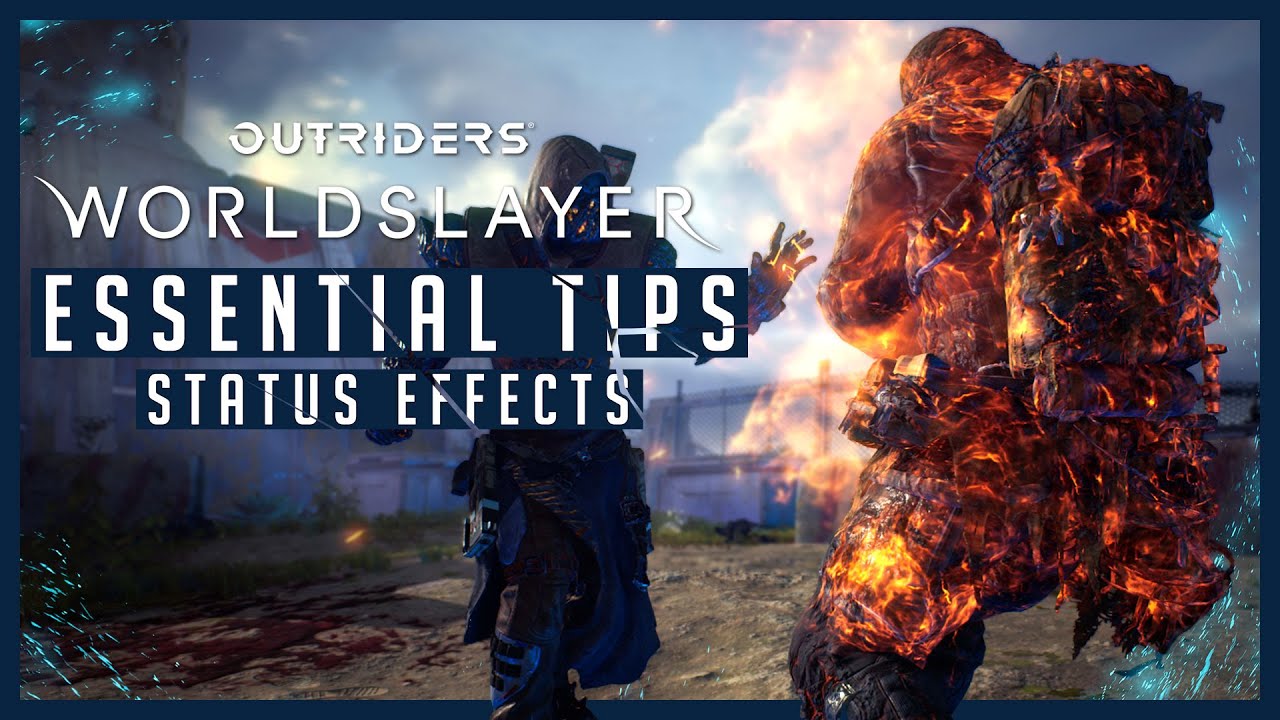 Outriders Worldslayer Essential Tips 5: Status Effects
