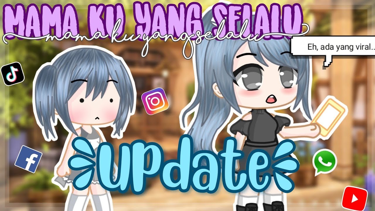 ☆Mama ku Yang Selalu Update ✨📸☆|GCMM Indonesia|Gacha Club Indonesia