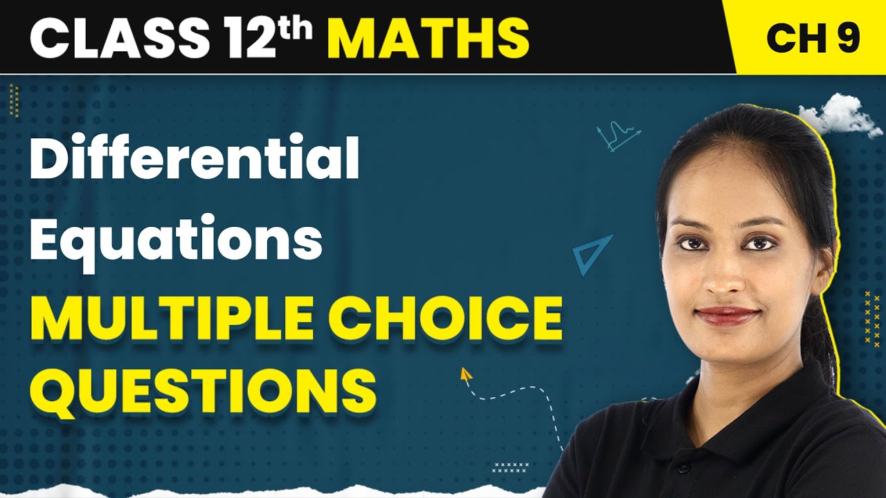 Differential Equations - Multiple Choice Questions | Class 12 Maths Chapter 9 | CBSE 2024-25