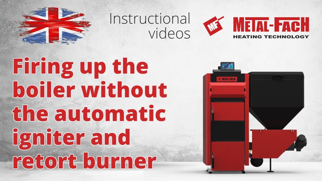 Firing up the boiler without the automatic igniter and retort burner