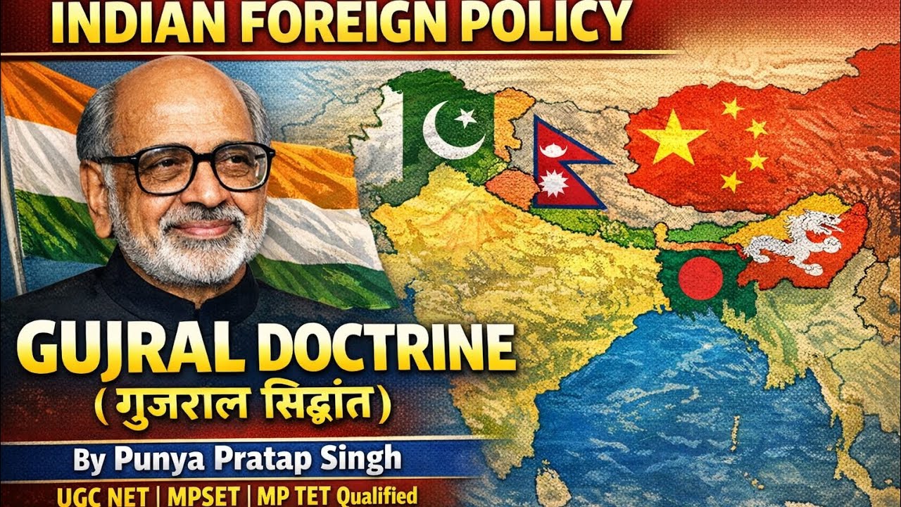 Gujral Doctrine Indian foreign policy MPSET MPAP PGT GIC GDC varg 1 UGC NET assistant professor 