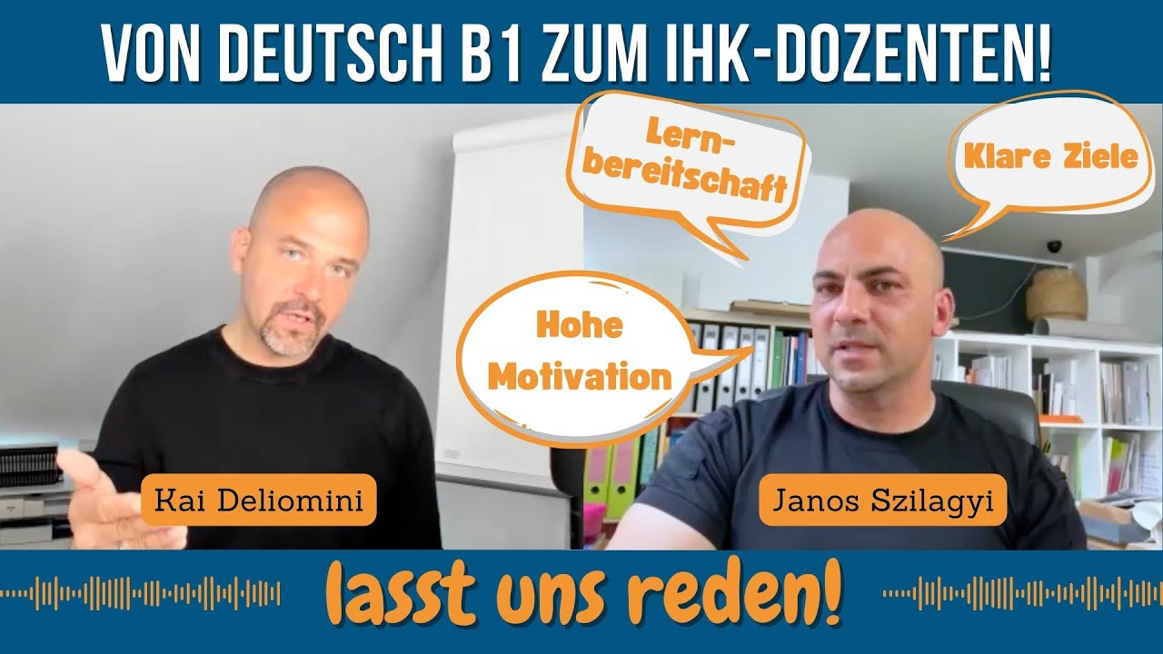 Von Deutsch B1 zum IHK-Dozenten! (Janos Szilagyi)