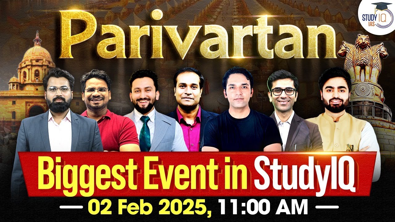 Parivartan By StudyIQ: The Ultimate Event For UPSC Aspirants | Know All About It