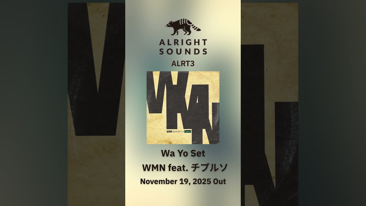 Wa Yo Set「WMN feat. チプルソ / Don't Even Try It (7