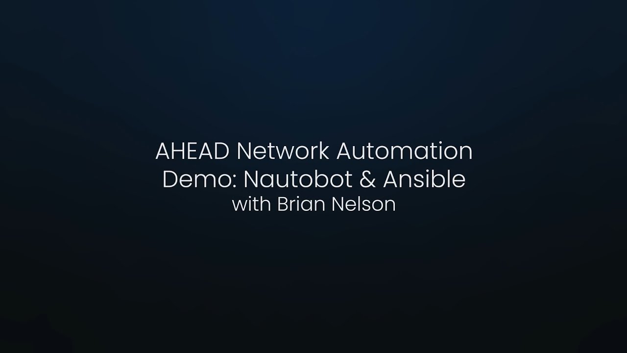 AHEAD Network Automation Demo: Nautobot and Ansible