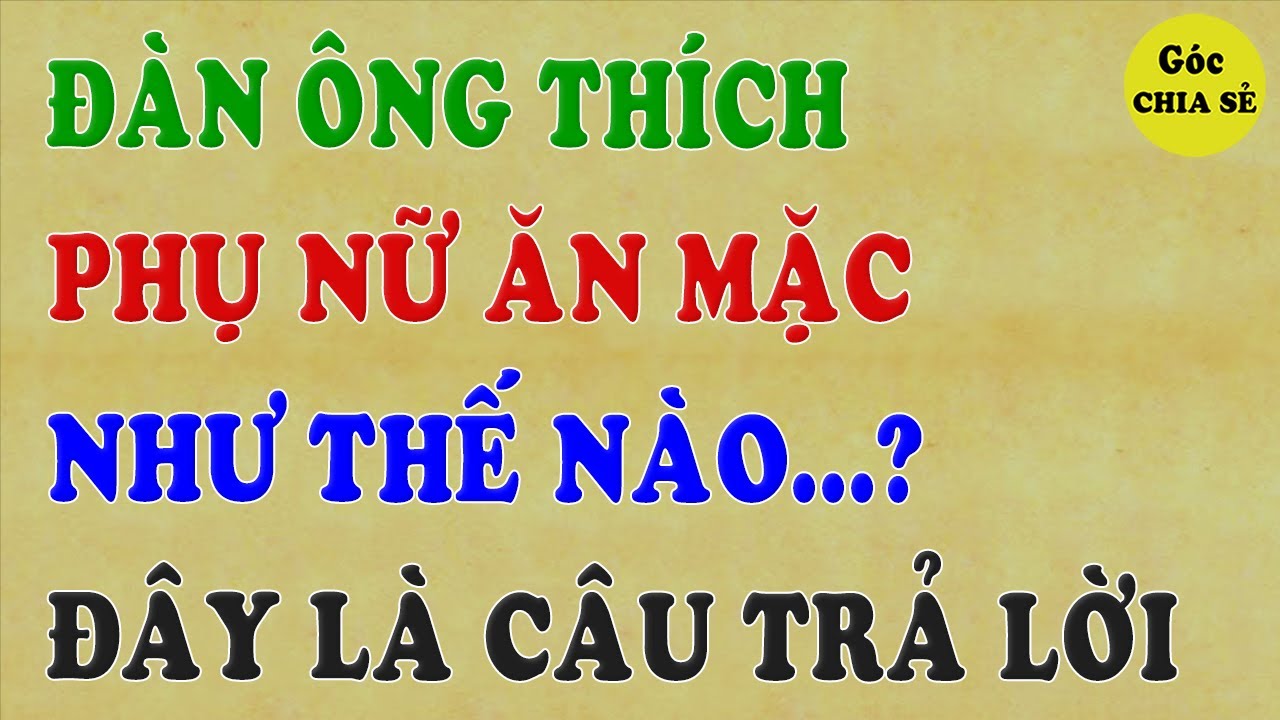 Đàn ông thích phụ nữ ăn mặc như thế nào – Câu trả lời là đây | GCS