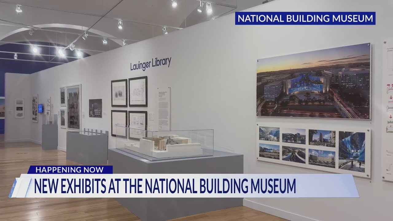 New exhibits goes on display at National Building Museum