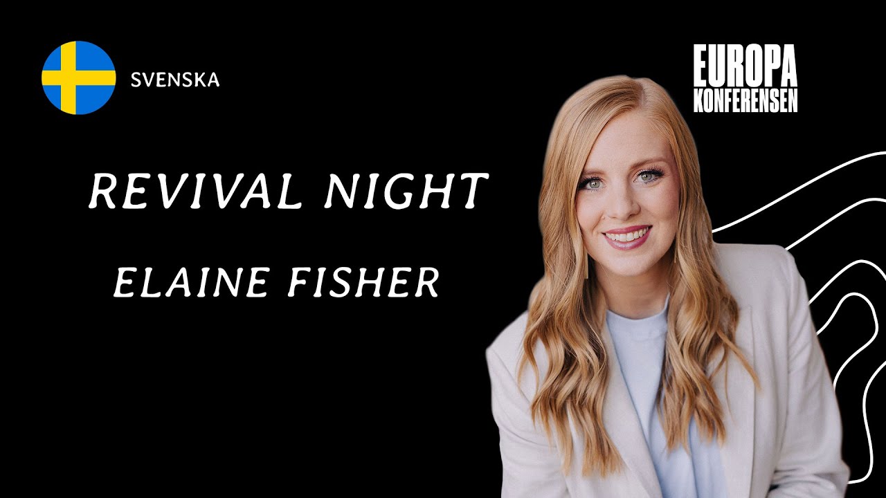 Europakonferensen - Revival Night | Elaine Fisher