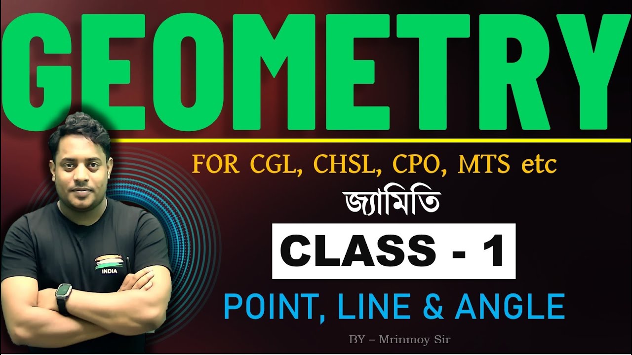 Complete GEOMETRY || CLASS-  || 📝FOR ALL EXAM SSC CGL, CHSL, CPO, MTS, etc||@maths_with_mrinmoy_sir
