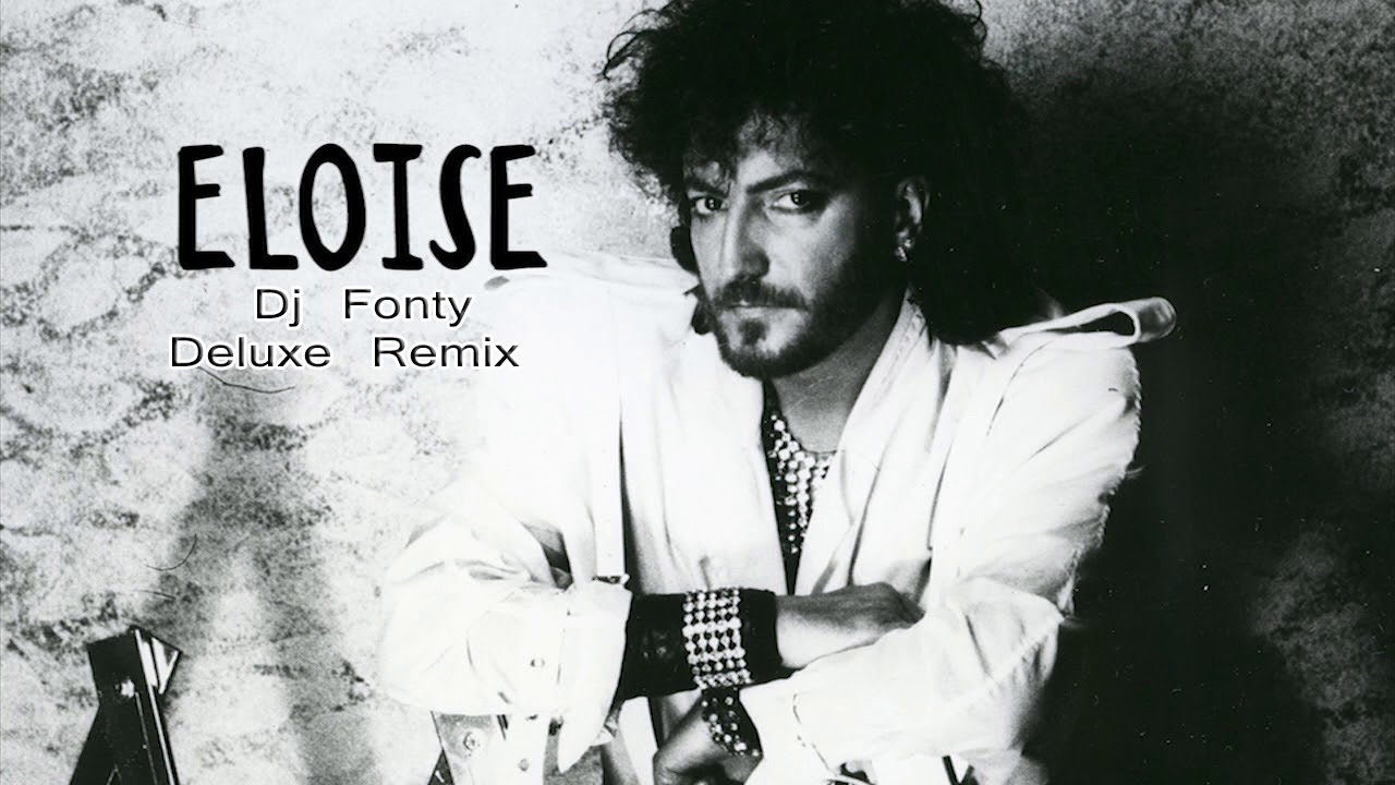 Tino Casal -  Eloise (Dj Fonty Deluxe Remix)