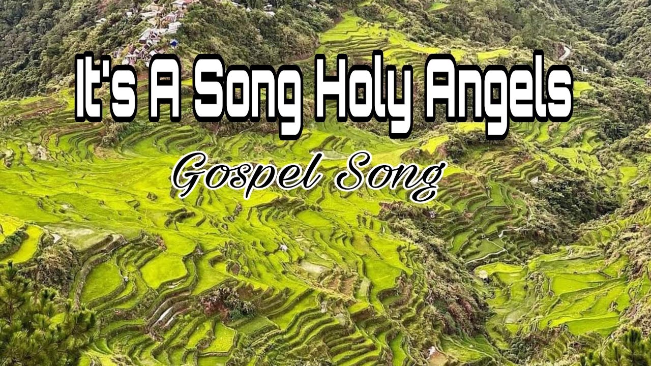 IT'S A SONG HOLY ANGELS // GOSPEL SONG // HILLSONG
