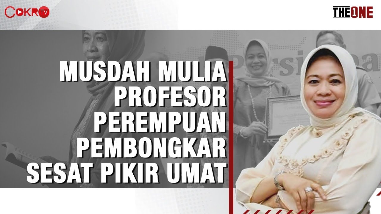 MUSDAH MULIA PROFESOR PEREMPUAN PEMBONGKAR SESAT PIKIR UMAT | The One