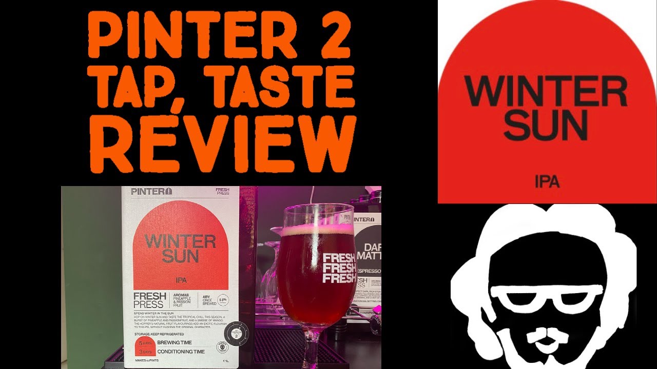Pinter 2 #9 Winter Sun Results, Tap, Pour & Taste Review