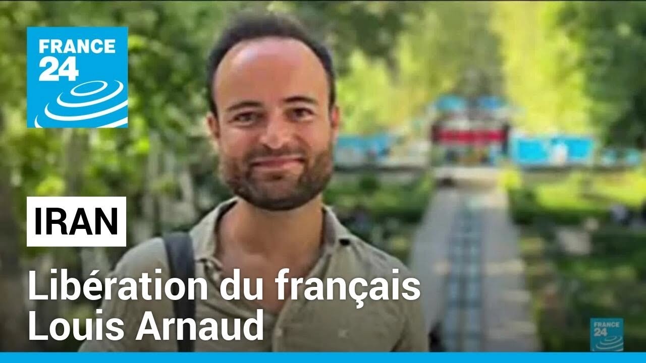 Libération du français Louis Arnaud, détenu en Iran depuis 2022 • FRANCE 24