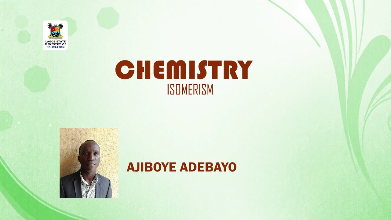 SS3 TV LESSONS CHEMISTRY: ISOMERISM