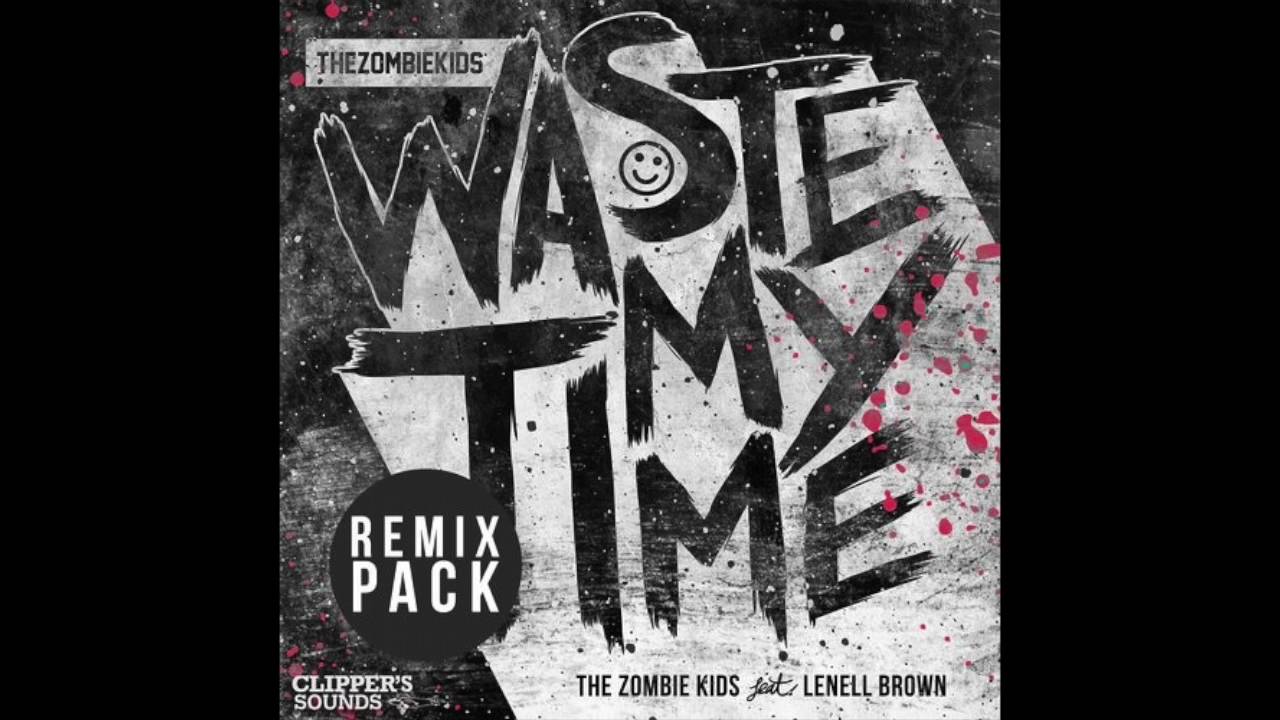 The Zombie Kids ft. Lenell Brown - Waste My Time (MADNESS GANGSTERS Remix) [2016]