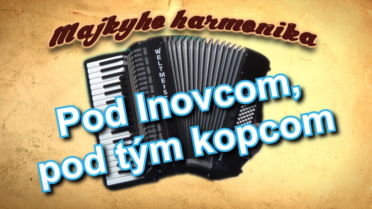 Majky - Pod Inovcom pod tým kopcom (akordeón)