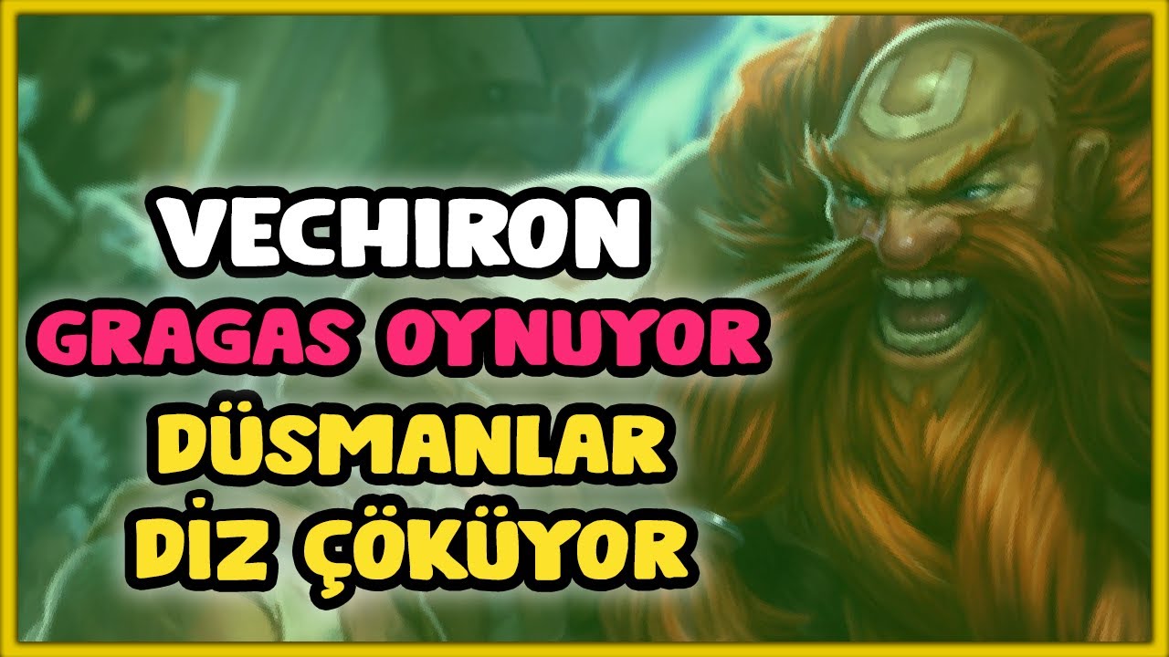 Vechiron Gragas Oynuyor Düşmanlar Diz Çöküyor