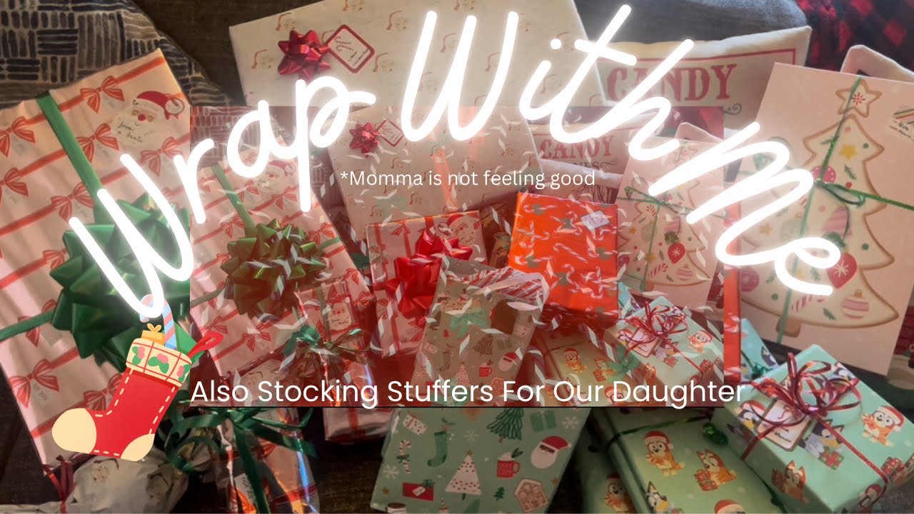 Wrap Christmas Gifts With Me | What’s In My Kid’s Stocking | Christmas is almost here & bad cold