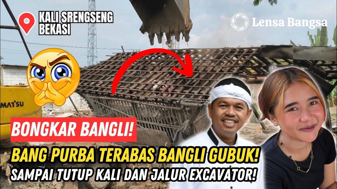 BONGKAR BANGLI❗BANG PURBA TERABAS GUBUK❗POSISI BANGUNANNYA SAMPAI TUTUP KALI DAN JALUR EXCAVATOR❗