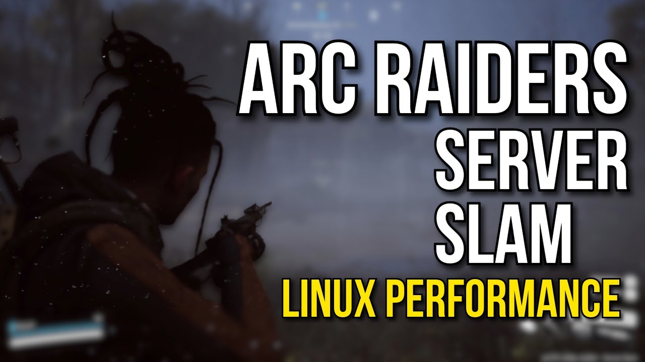 ARC Raiders Server Slam - Linux Performance (CachyOS)