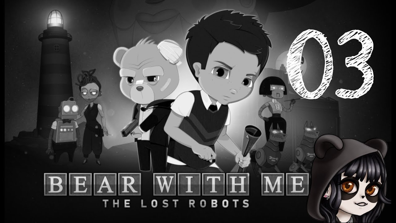 BEAR WITH ME: THE LOST ROBOTS 🤖03🤖 Nasses Grab | PandaManiac Playt