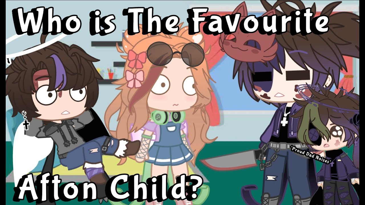 Who Is The Favorite Afton Child? ||GC Afton Family||