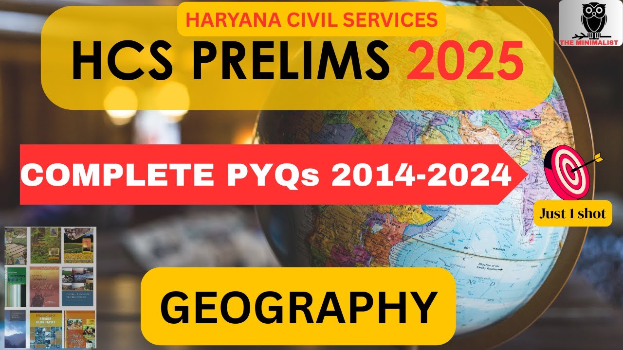 HCS Prelims  PYQ (2014-2024) Trend Analysis | HPSC HCS GEOGRAPHY | HCS 2025 | The Minimalist Classes
